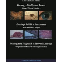 Oncology of the Eye and Adnexa / Oncologie de l’Œil et des Annexes / Onkologische Diagnostik in der Ophthalmologie